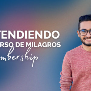 Entendiendo Un Curso de Milagros