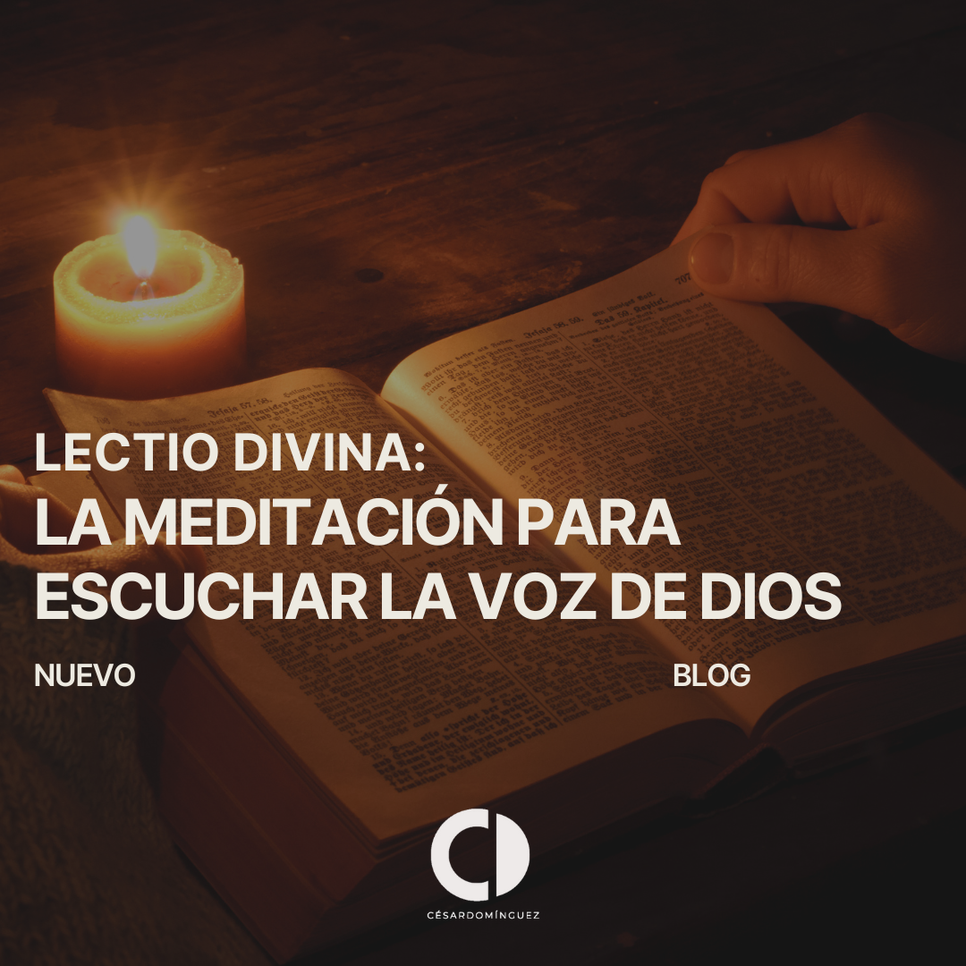 Lectio Divina: La Meditación para Escuchar la Voz de Dios