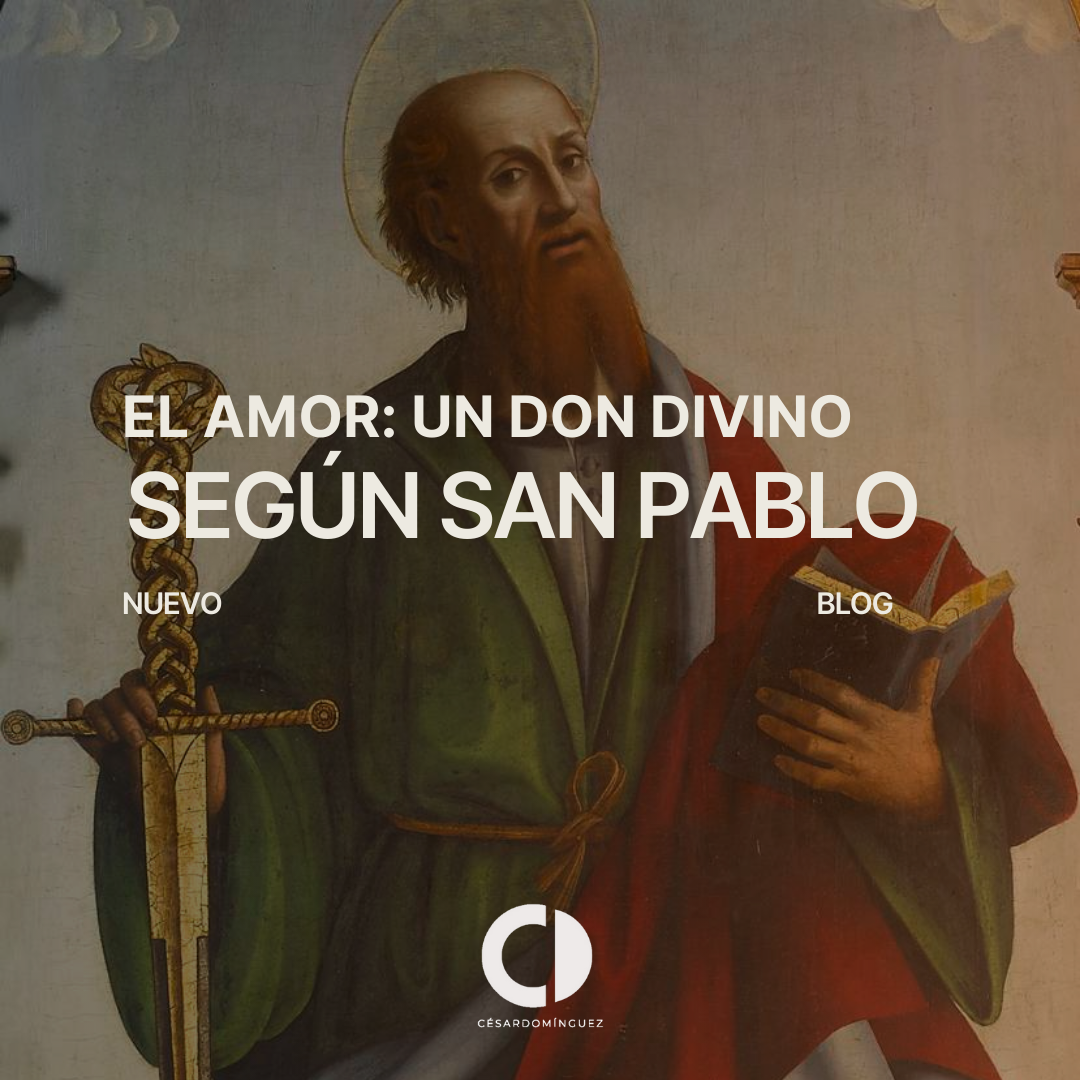 El Amor: Un Don Divino según San Pablo