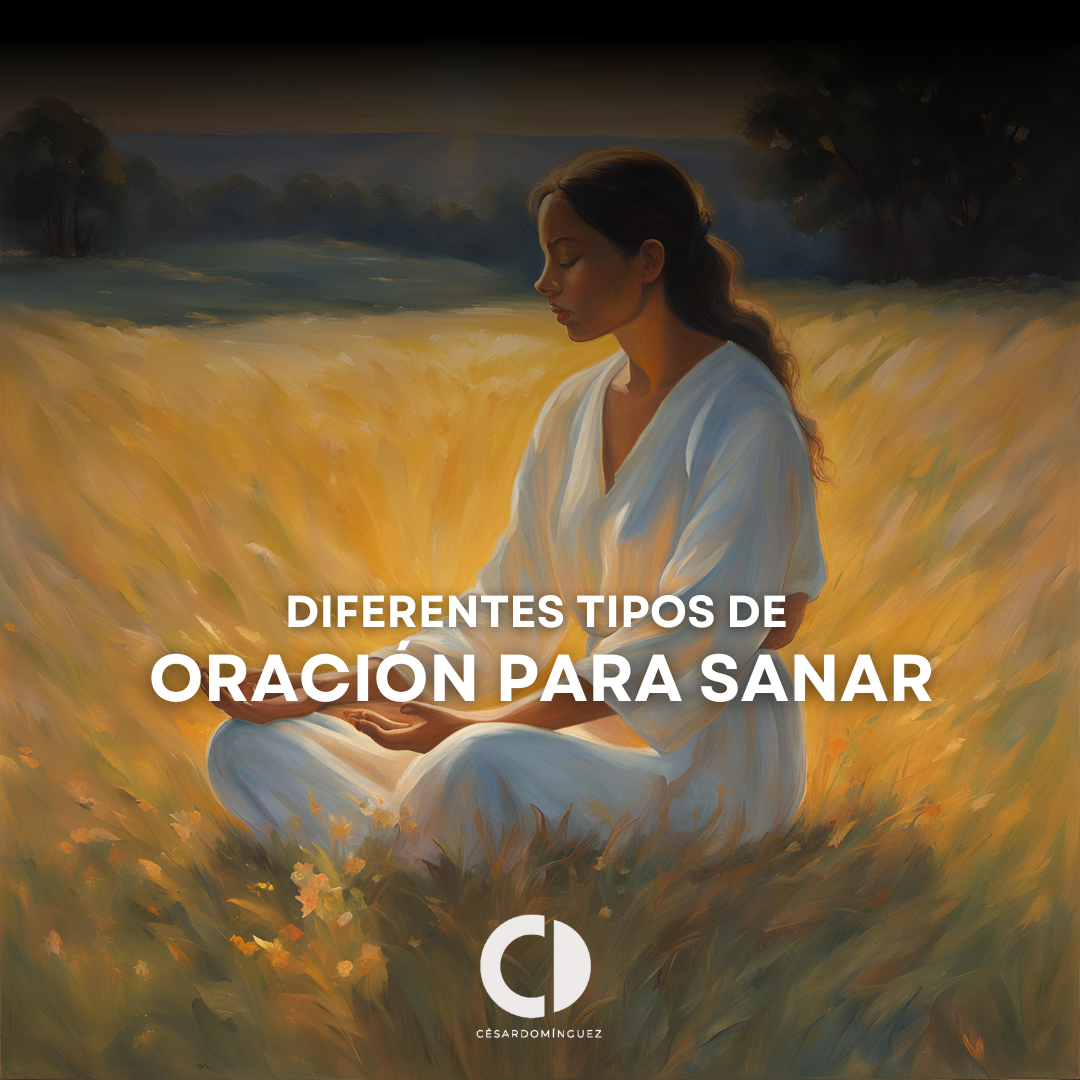 Diferentes Tipos de Oración para Sanar