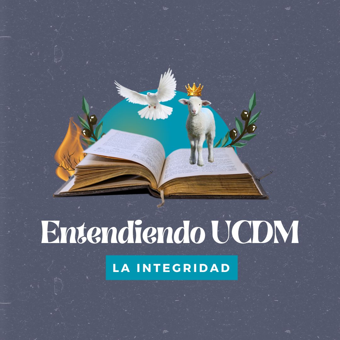 Un Curso de Milagros para Llevar: La Integridad