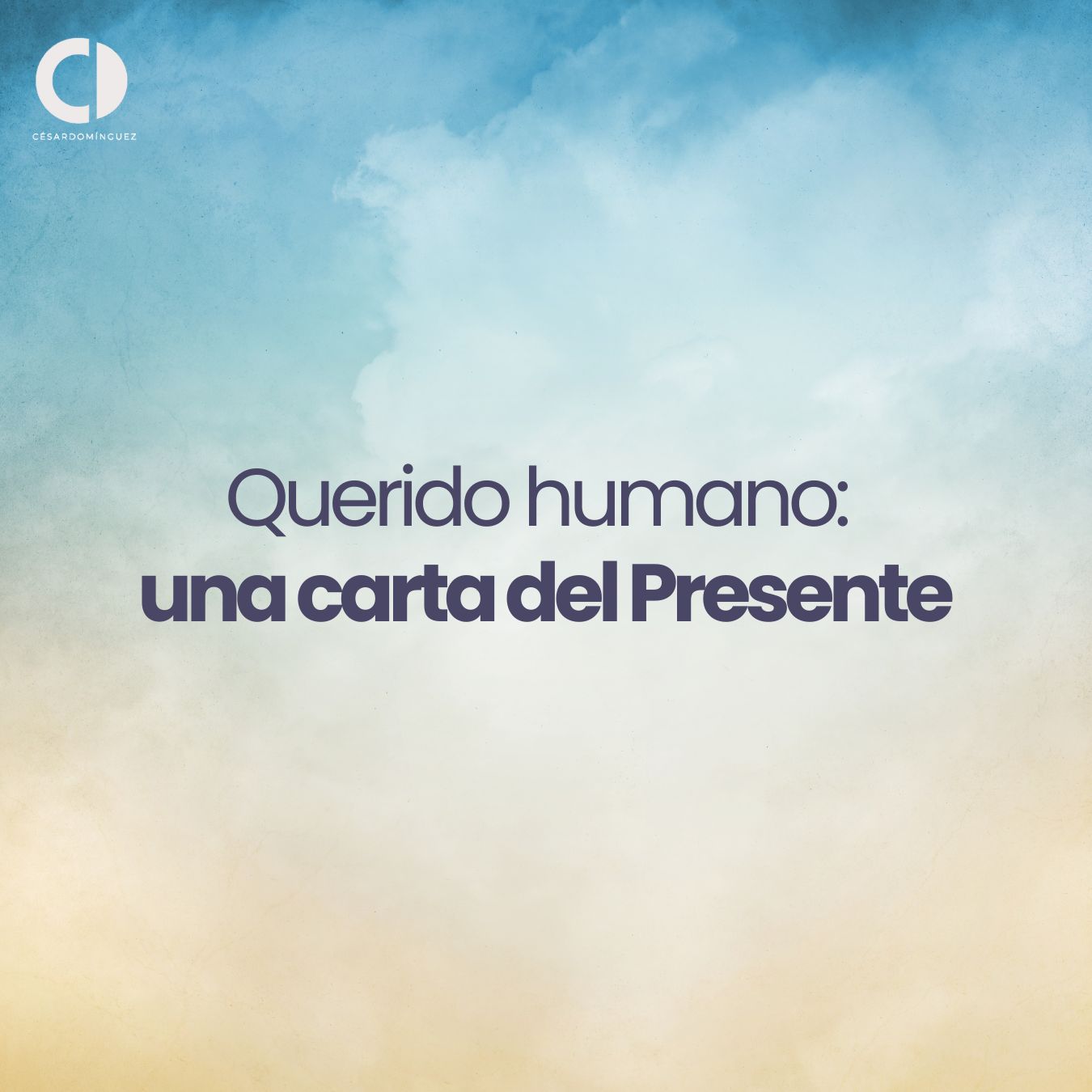 Querido humano: una carta del Presente
