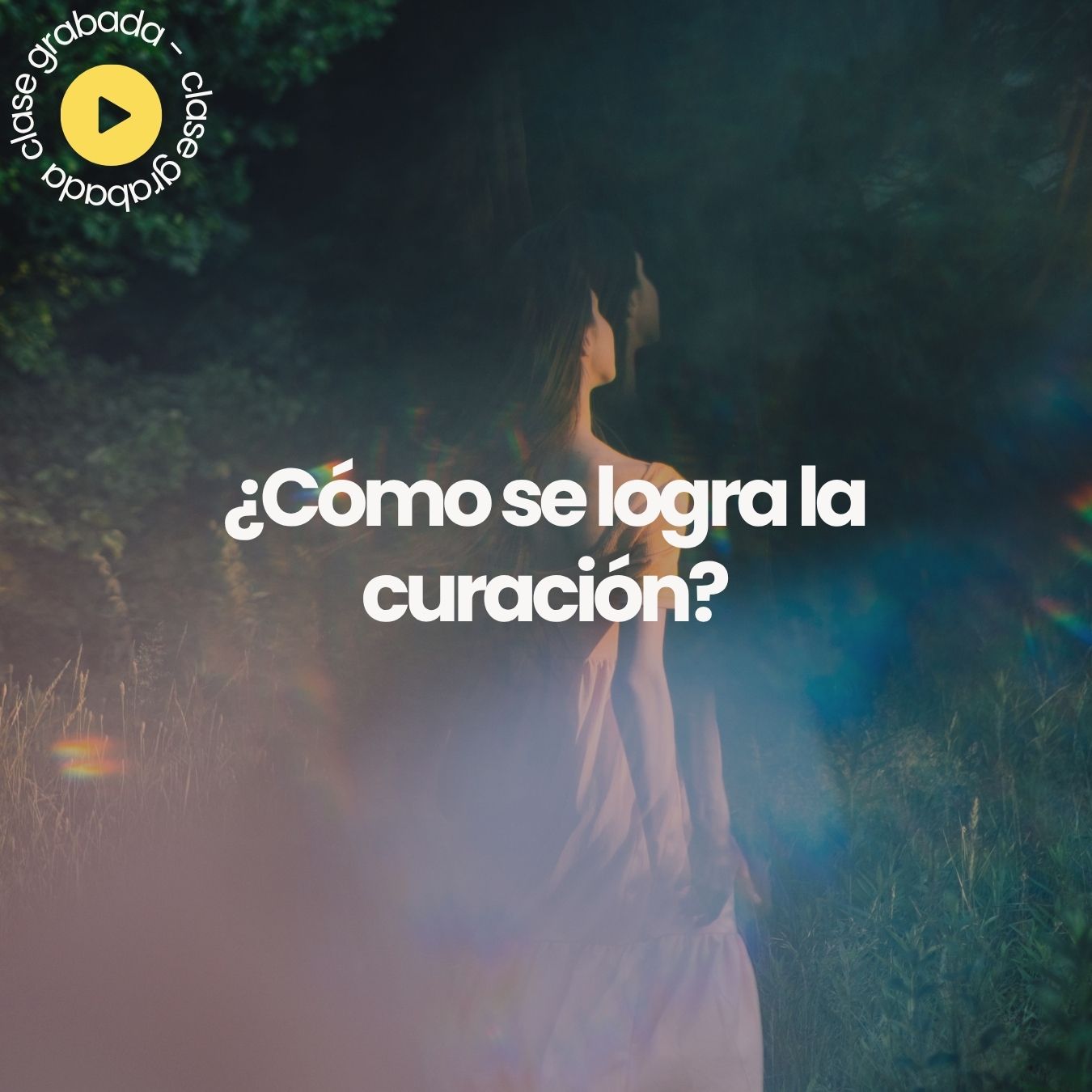 ¿Cómo se logra la curación?