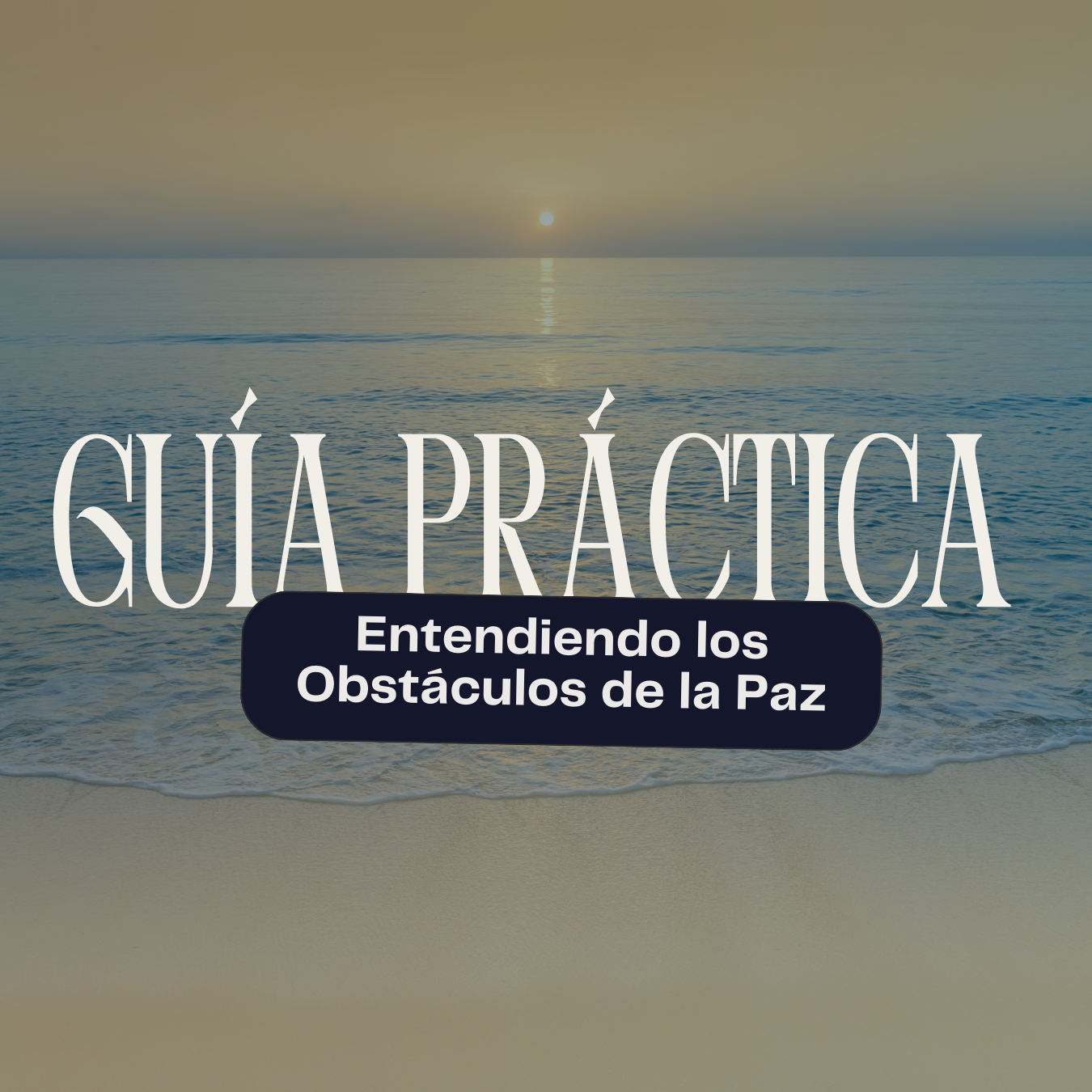 Guía práctica para entender los obstáculos de la paz y cómo superarlos