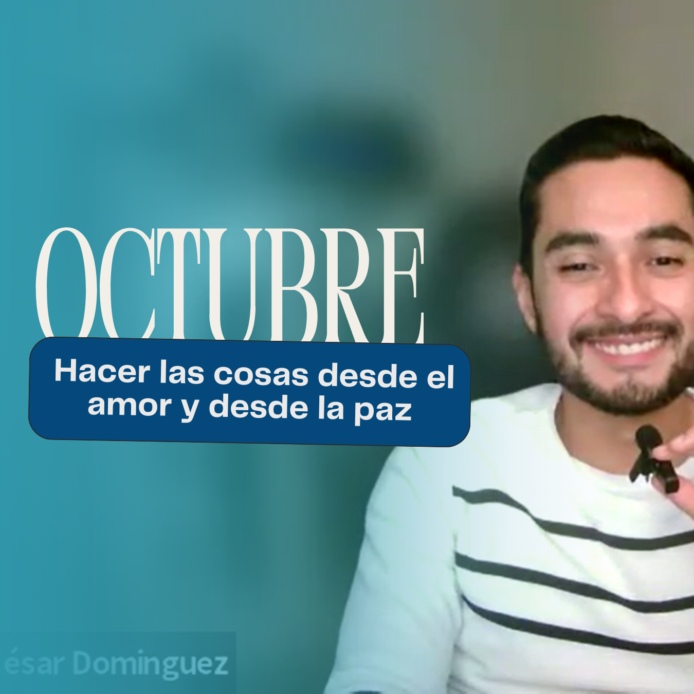 Guía de Octubre: Hacer las cosas desde el amor y desde la paz