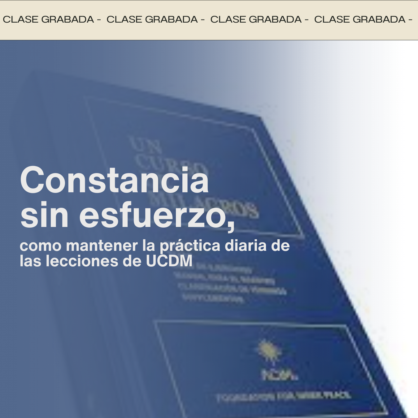 Constancia sin esfuerzo, como mantener la práctica diaria de las lecciones de UCDM