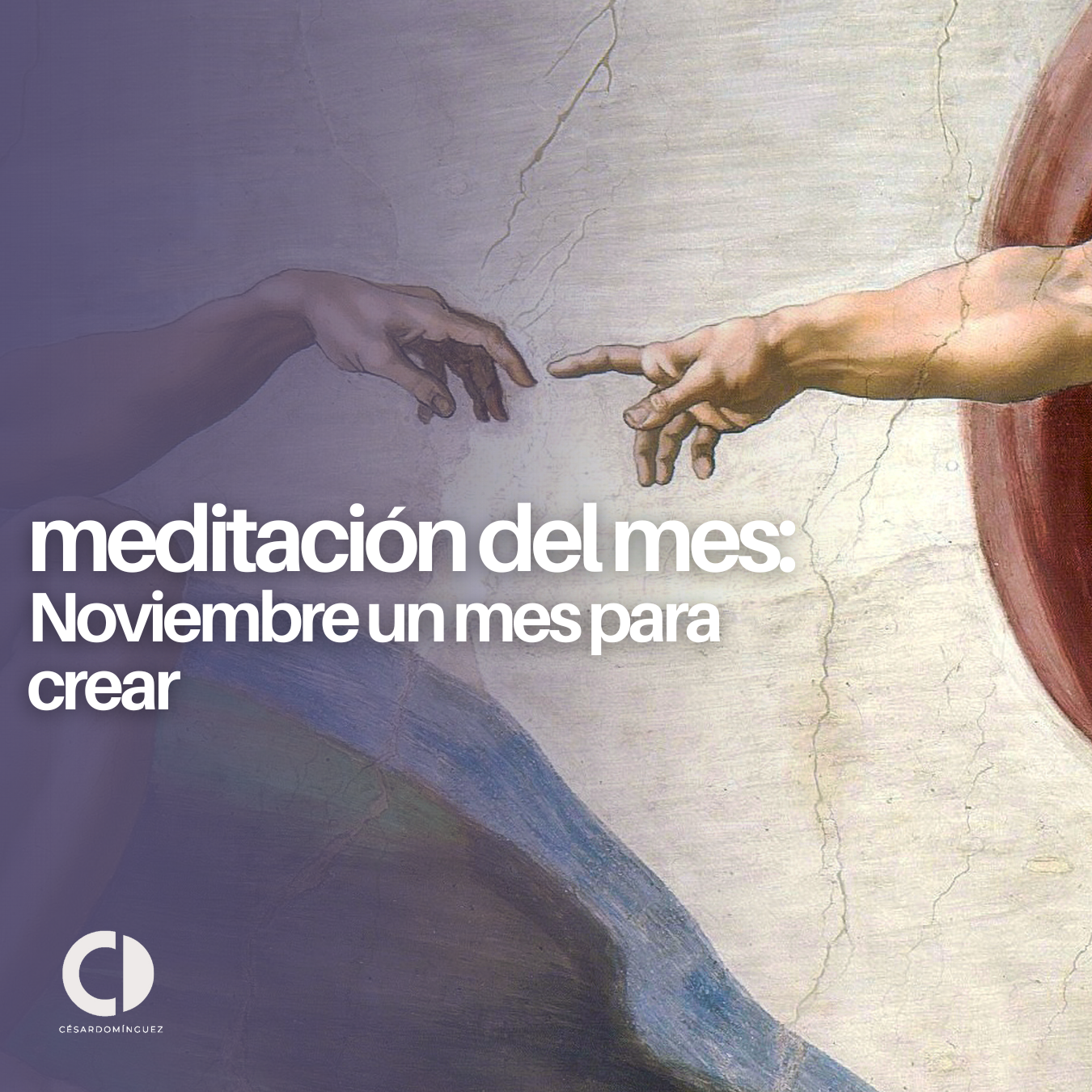 Meditación del mes: Noviembre un mes para crear