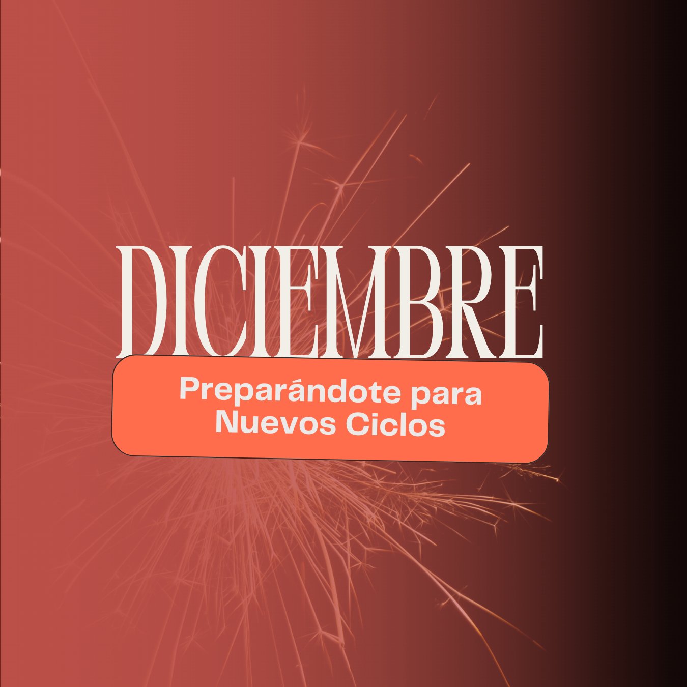 Guía de Diciembre: Preparándote para Nuevos Ciclos