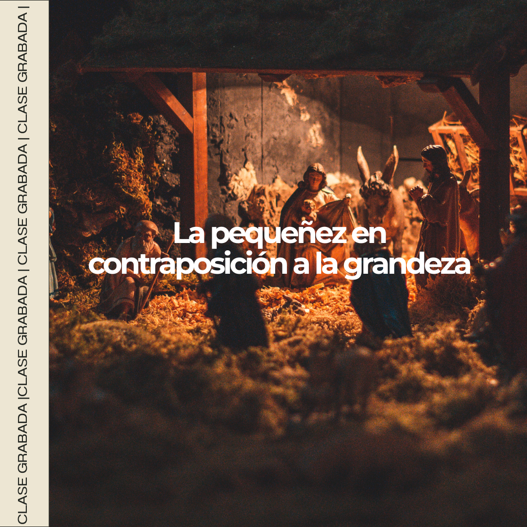 La pequeñez en contraposición de la grandeza