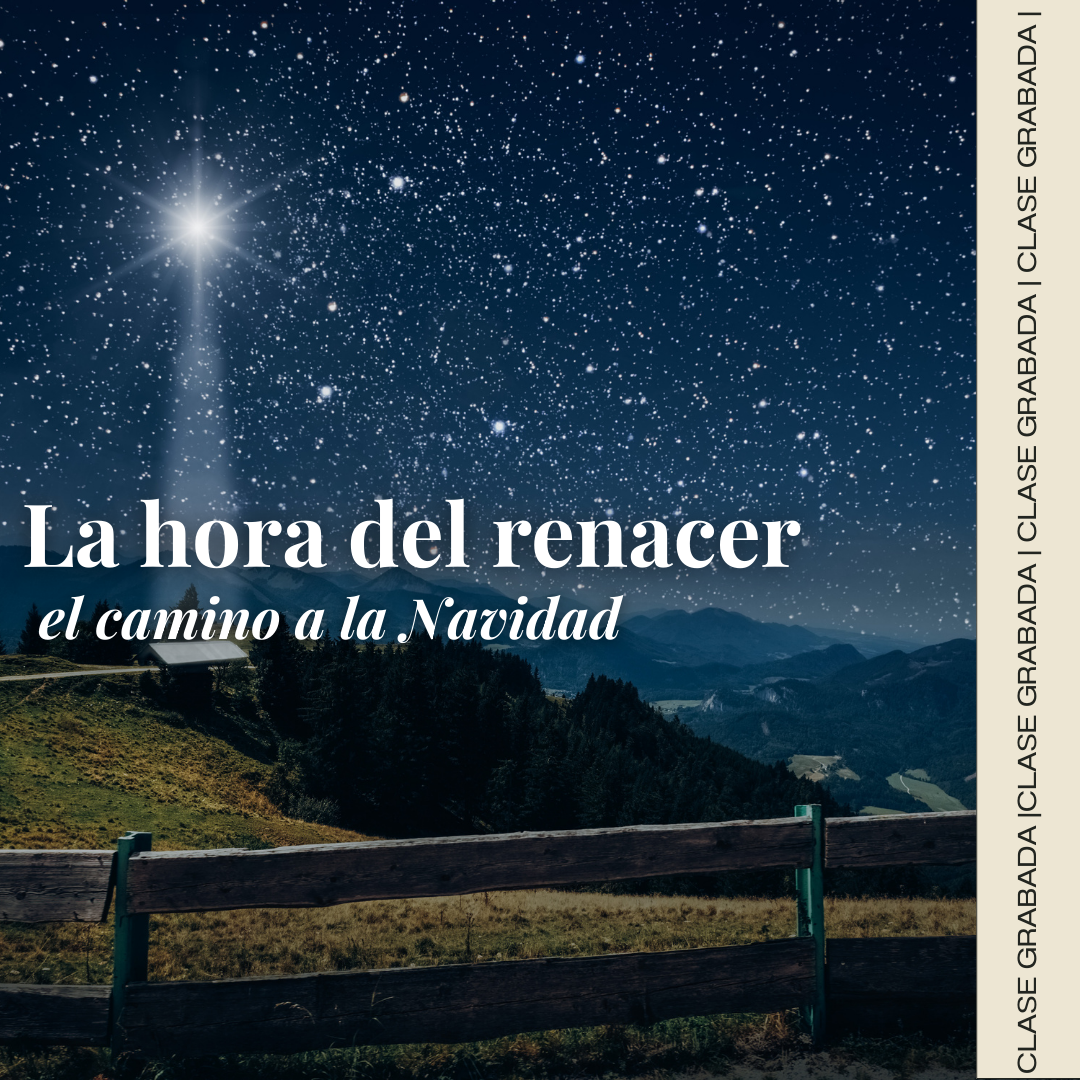 Clase grabada: La hora de renacer
