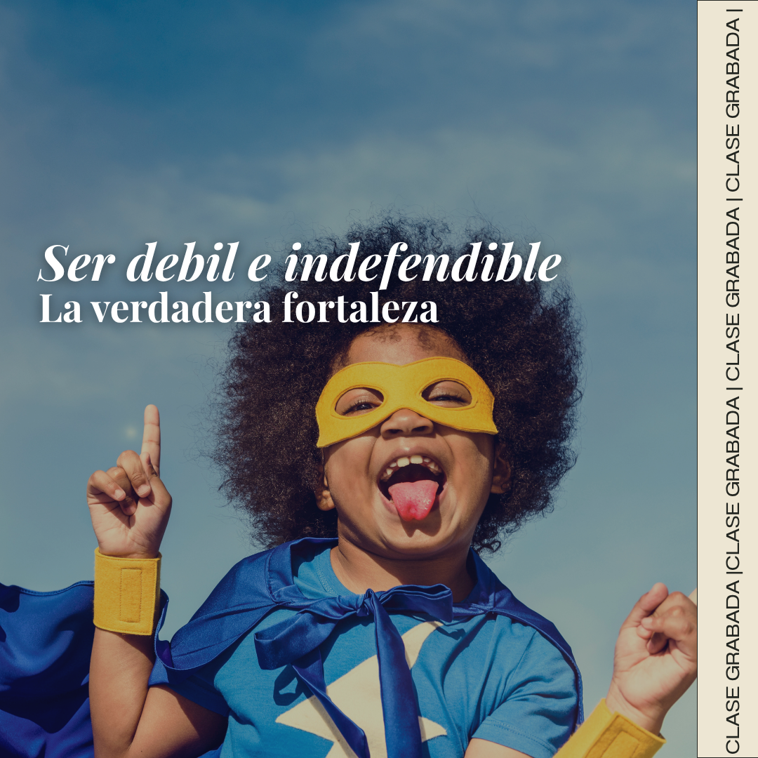 Clase: Ser debil e indefendible